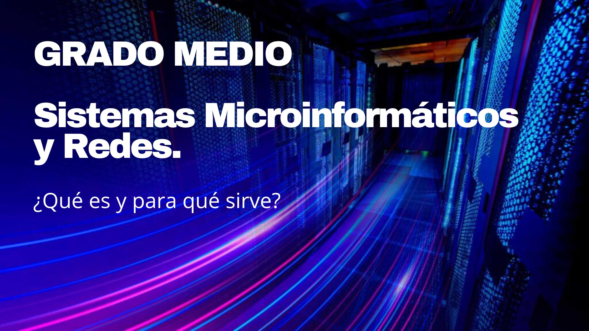 Sistemas micorinformáticos y redes